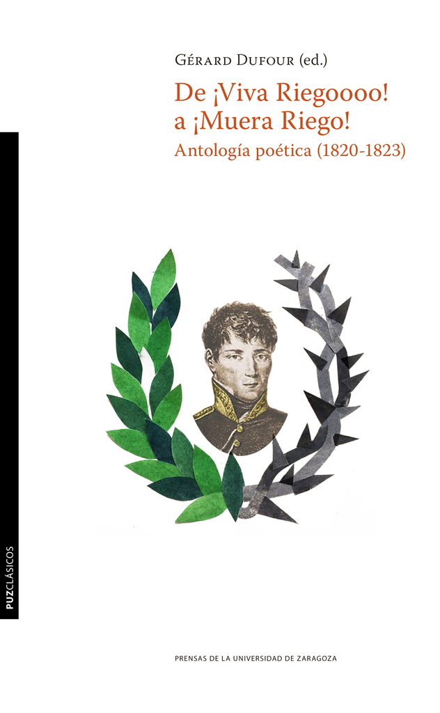 De «¡Viva Riegooooooo!» a «¡Muera Riego!». Antología poética (1820-1823)
