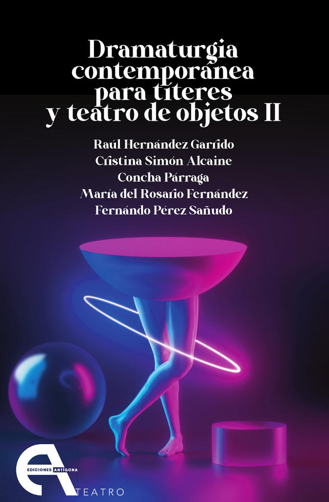 Dramaturgia contemporánea para títeres y teatro de objetos II