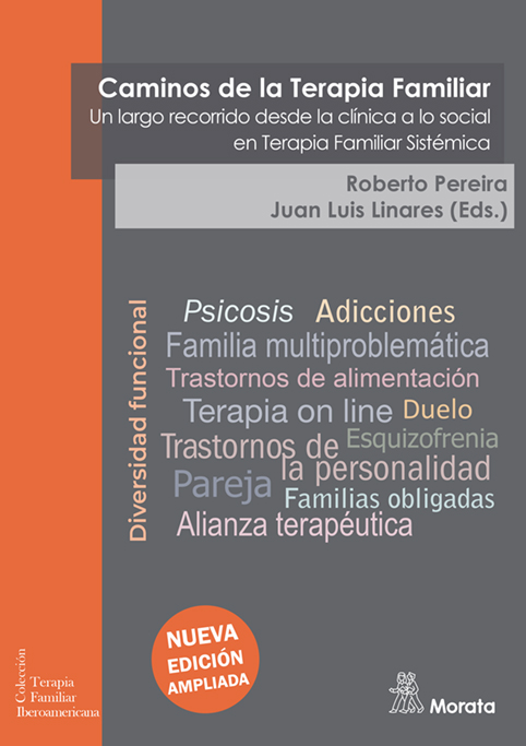 Caminos de la Terapia Familiar. Un largo recorrido desde la clínica a lo social en Terapia Familiar Sistémica (Nueva edición ampliada)