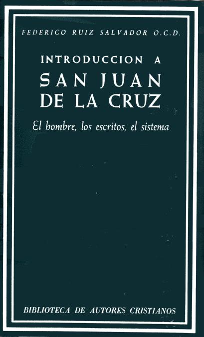 Introducción a San Juan de la Cruz. El hombre, los escritos, el sistema