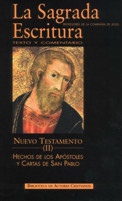 La Sagrada Escritura. Nuevo Testamento. II: Hechos de los Apóstoles y Cartas de