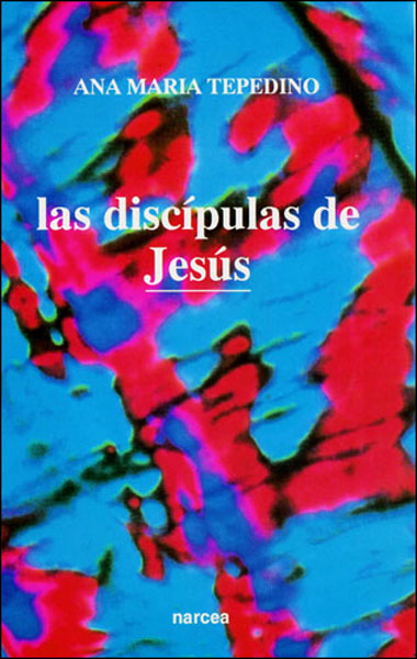 Las discípulas de Jesús Las discípulas de Jesús