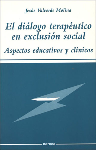 El diálogo terapéutico en exclusión social El diálogo terapéutico en exclusión social