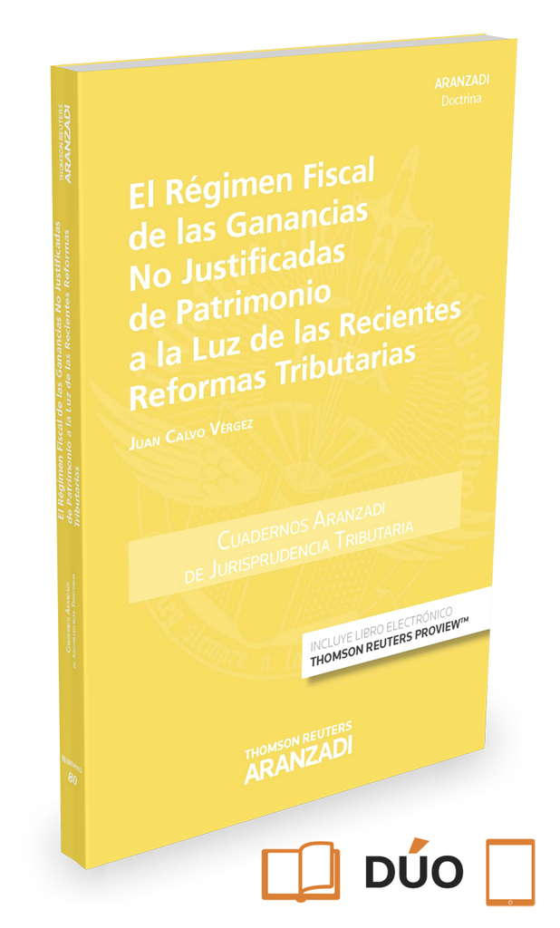 El régimen fiscal de las ganancias no justificadas de patrimonio a la luz de las recientes reformas tributarias (Papel + e-book)