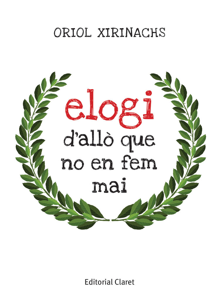 Elogi d'allò que no en fem mai Elogi d'allò que no en fem mai