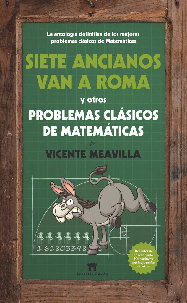 Siete ancianos van a Roma y otros problemas clásicos de matemáticas Siete ancianos van a Roma y otros problemas clásicos de matemáticas