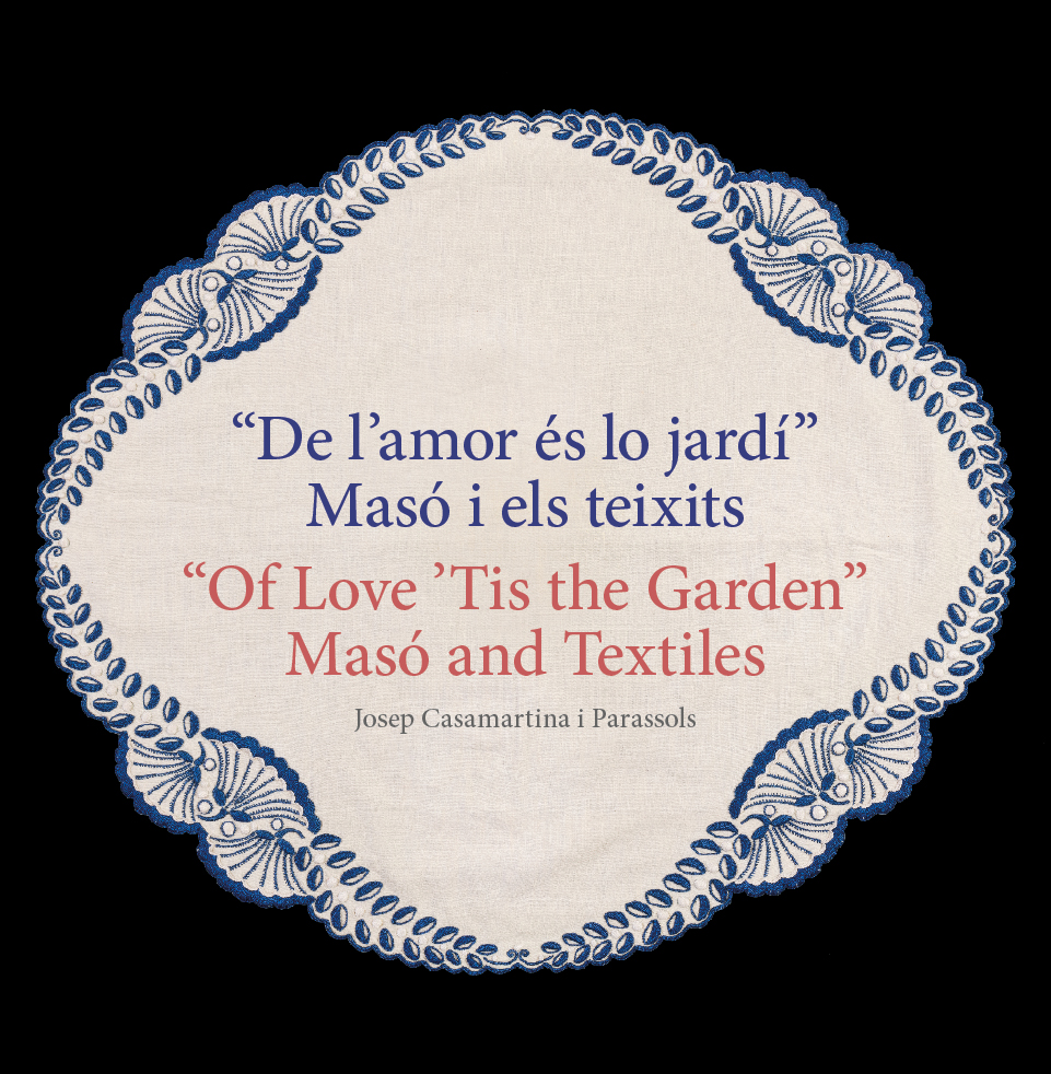 De l'Amor és lo Jardí, Masó i els teixits