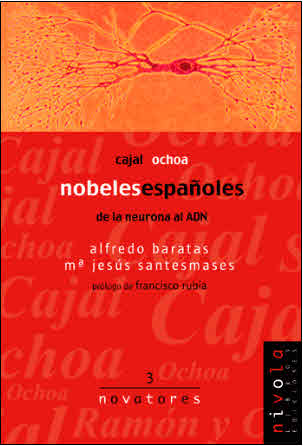 Nobeles españoles. Cajal, Ochoa.