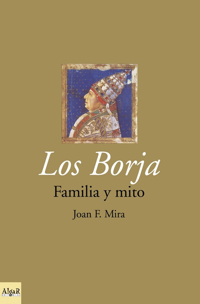 Los Borja. Familia y mito