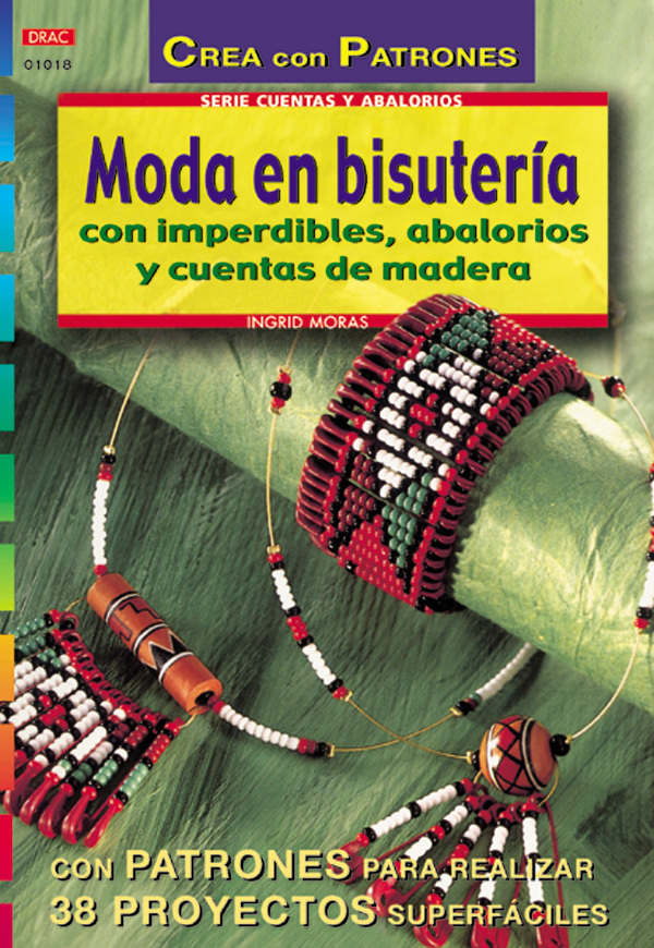 Serie Abalorios nº 18. MODA EN BISUTERÍA CON IMPERDIBLES, ABALORIOS Y CUENTAS DE