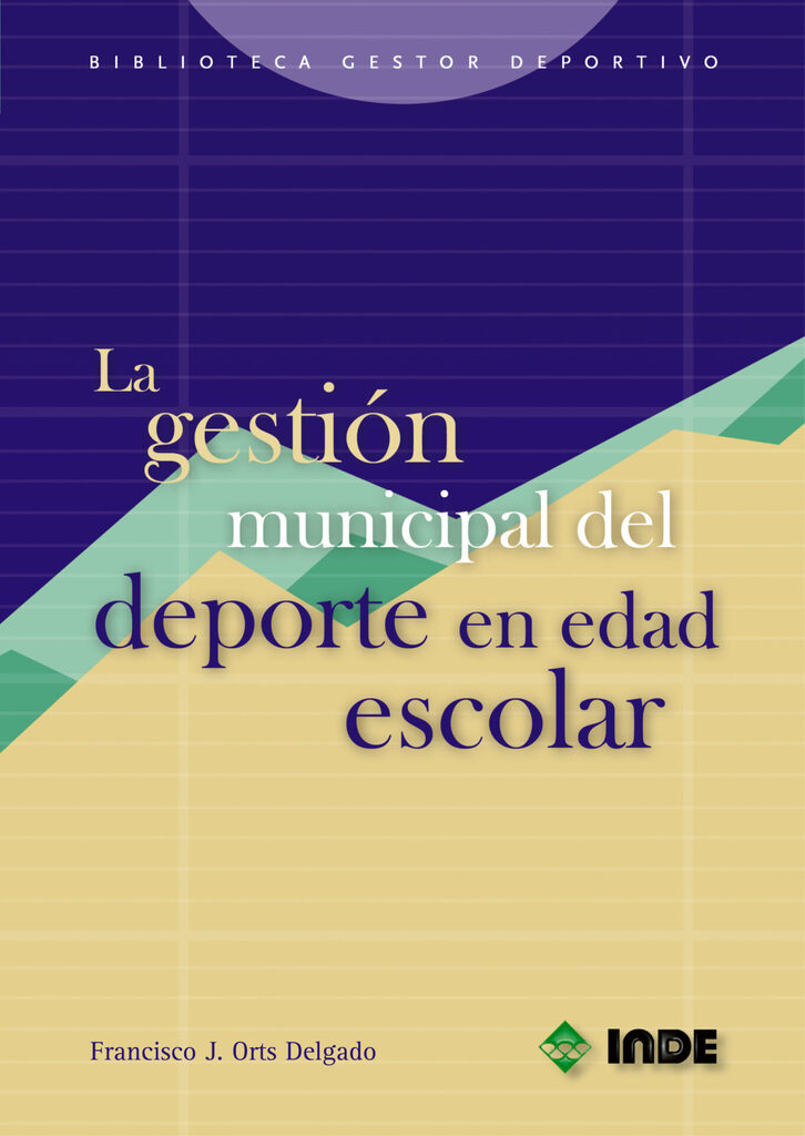 La gestión municipal del deporte en edad escolar La gestión municipal del deporte en edad escolar