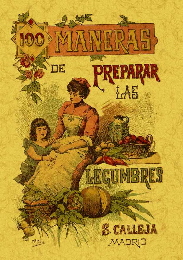 100 maneras para preparar las legumbres. Fórmulas escogidas