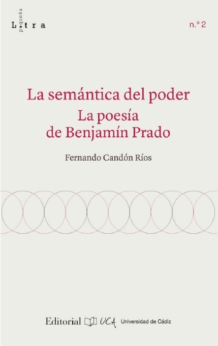 La semántica del poder. La poesía de Benjamín Prado La semántica del poder. La poesía de Benjamín Prado