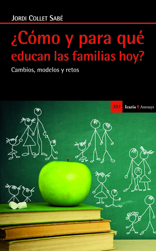 ¿Cómo y para qué educan las familias hoy?