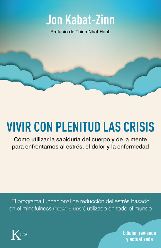 Vivir con plenitud las crisis (Ed. revisada y actualizada) Vivir con plenitud las crisis (Ed. revisada y actualizada)