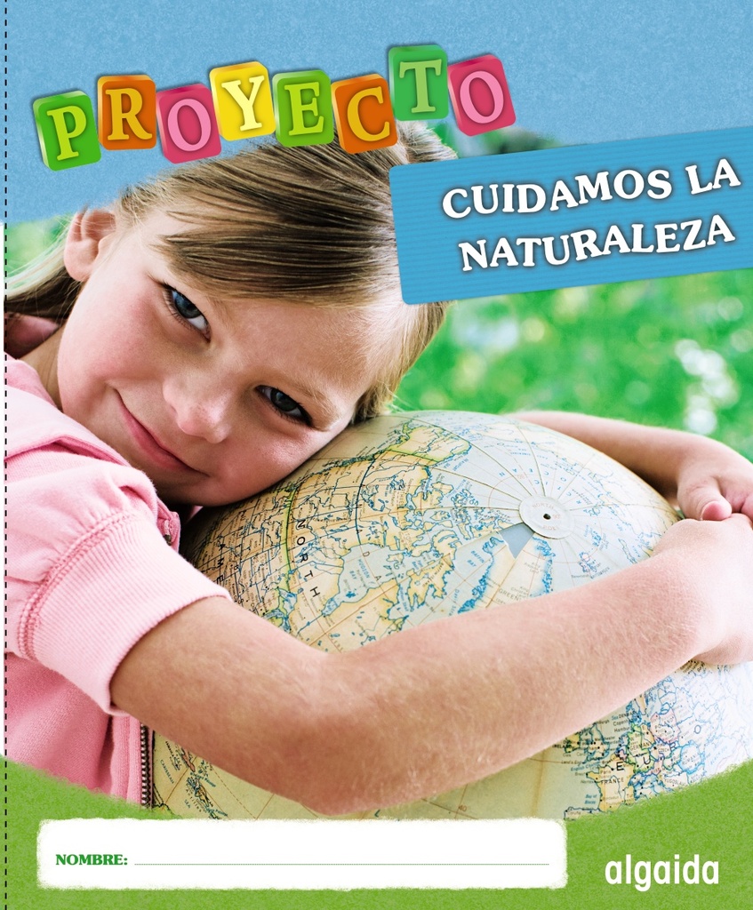 Proyecto Cuidamos La Naturaleza. Educación Infantil. Segundo ciclo