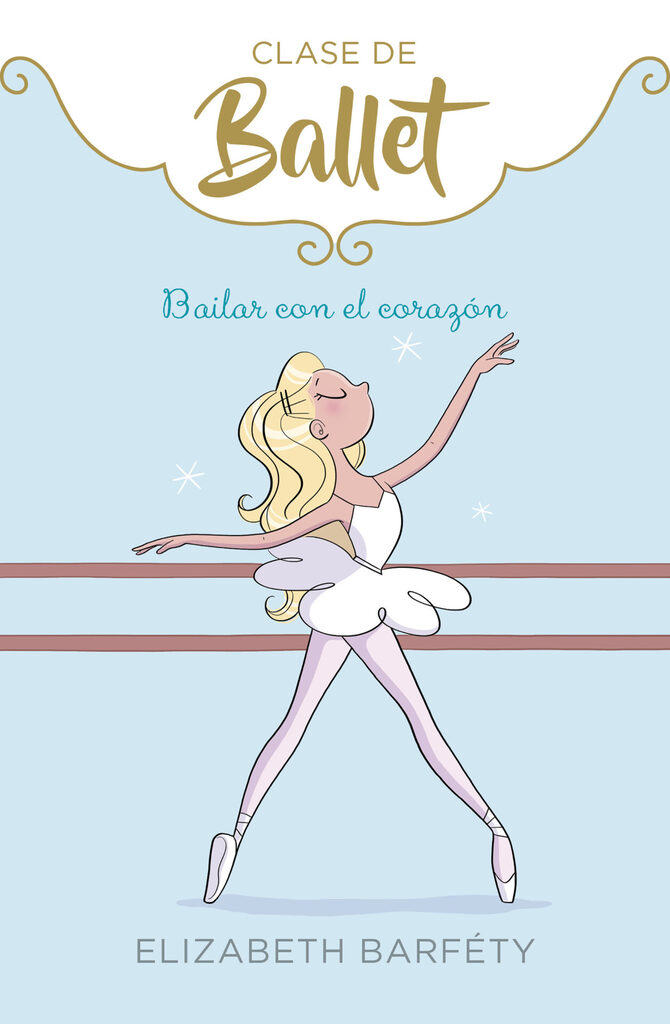 Bailar con el corazón (Clase de Ballet 5) Bailar con el corazón (Clase de Ballet 5)