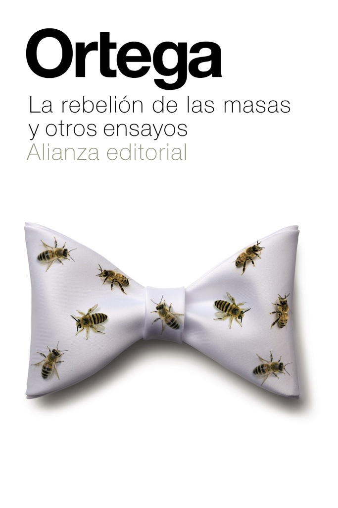La rebelión de las masas y otros ensayos La rebelión de las masas y otros ensayos