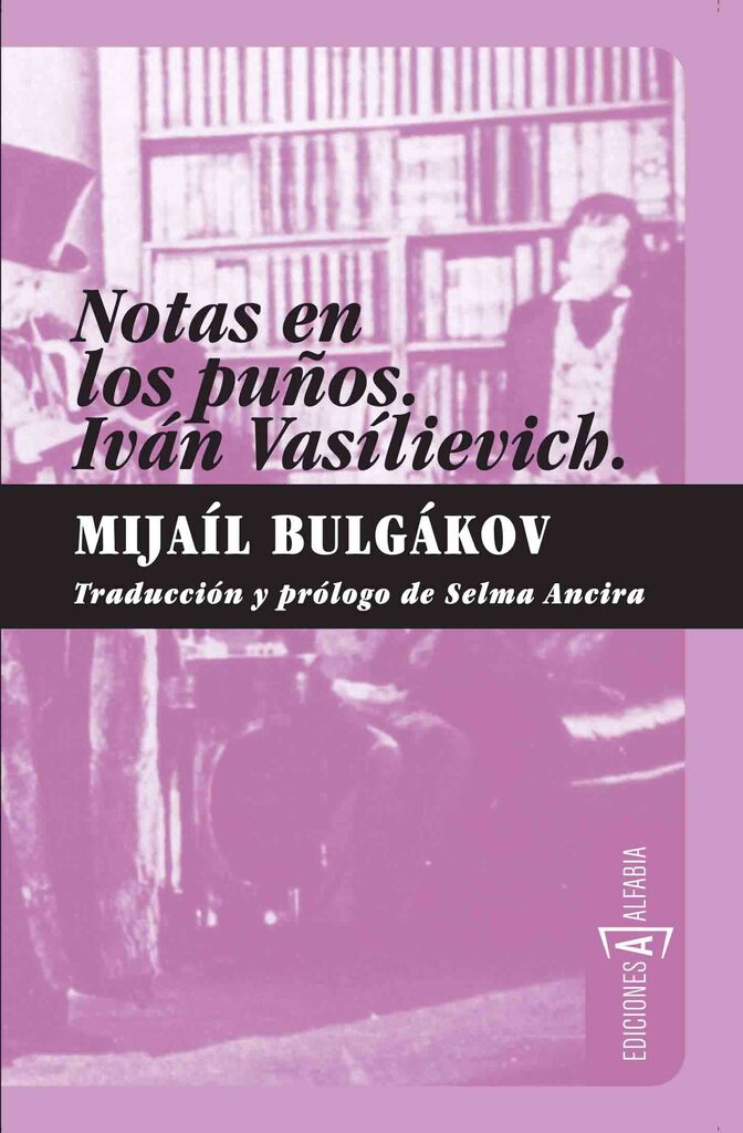 NOTAS EN LOS PUÑOS / IVAN VASILIEVICH