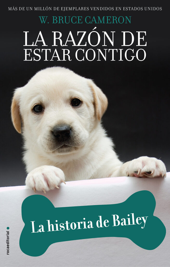 La razón de estar contigo. Cachorros 1 - La historia de Bailey La razón de estar contigo. Cachorros 1 - La historia de Bailey