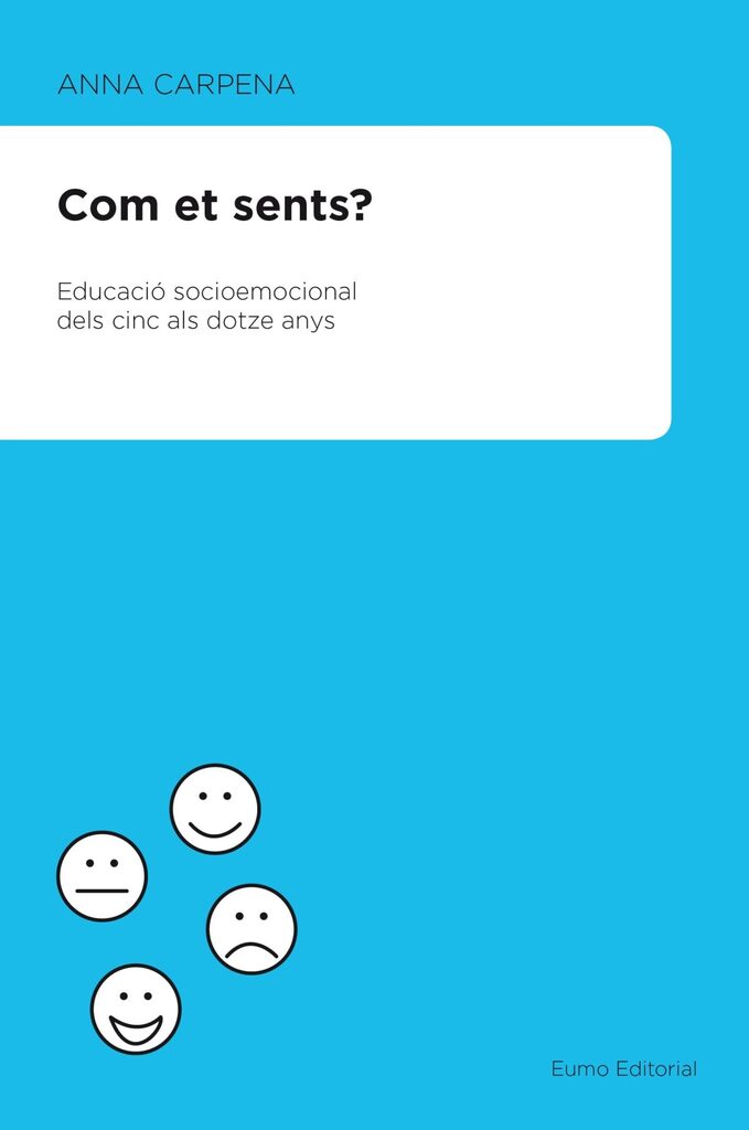 Com et sents? Educació socioemocional dels cinc als dotze anys