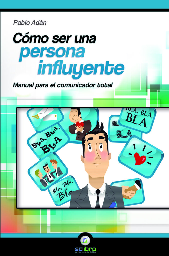 Cómo ser una Persona Influyente.