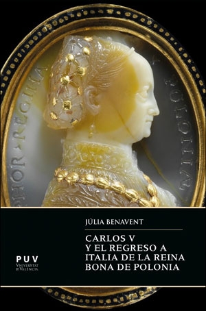 Carlos V y el regreso a Italia de la reina Bona de Polonia Carlos V y el regreso a Italia de la reina Bona de Polonia