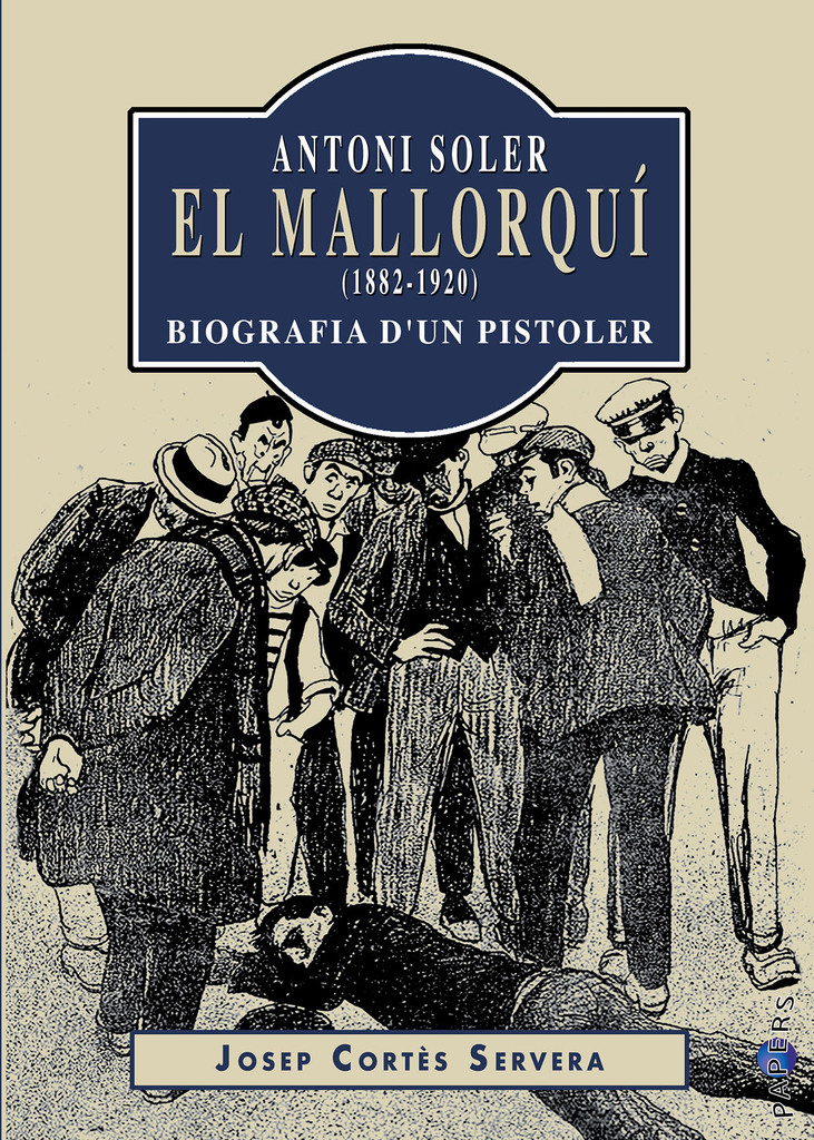 Antoni Soler, ‘el Mallorquí' (1882-1920)