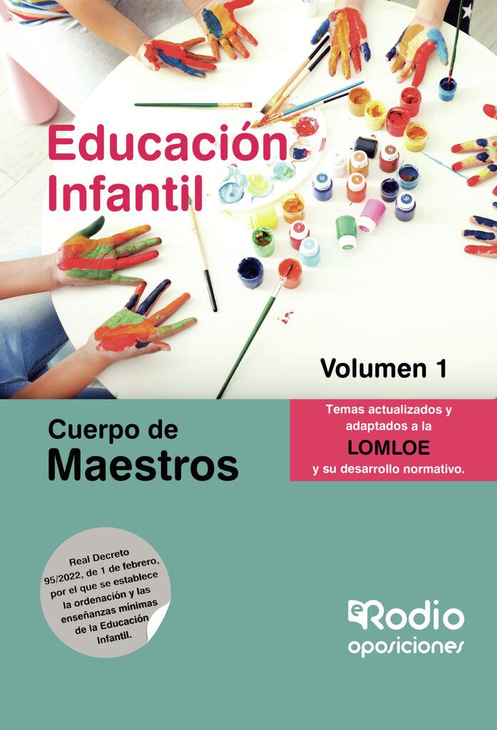 Cuerpo de Maestros. Educación Infantil. Volumen 1. LOMLOE