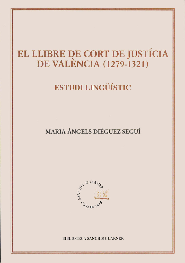 El llibre de cort de justícia de València (1279-1321). Estudi lingüístic