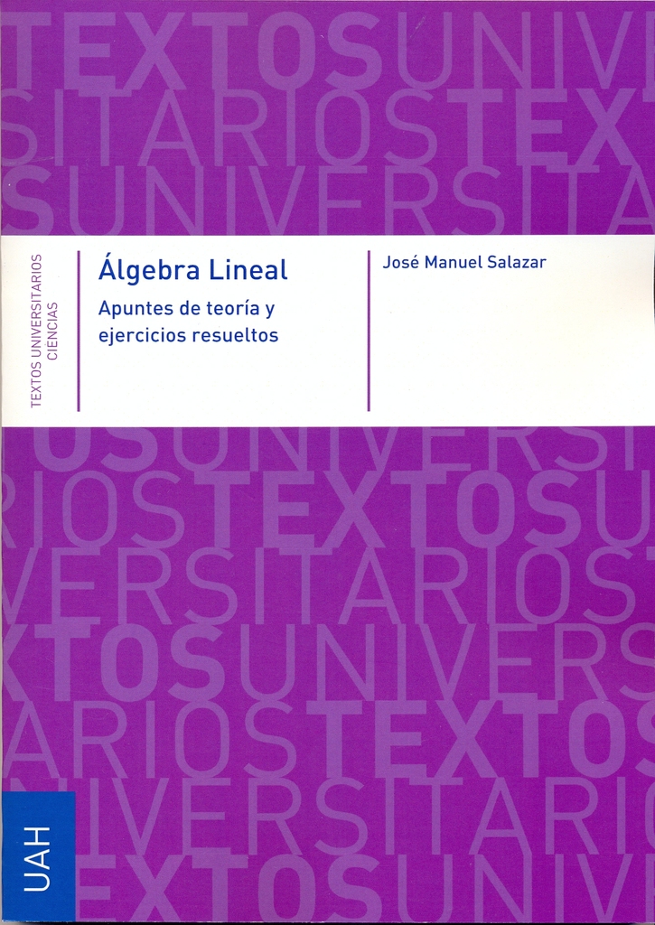 Algebra Lineal. Apuntes de teoría y ejercicios resueltos