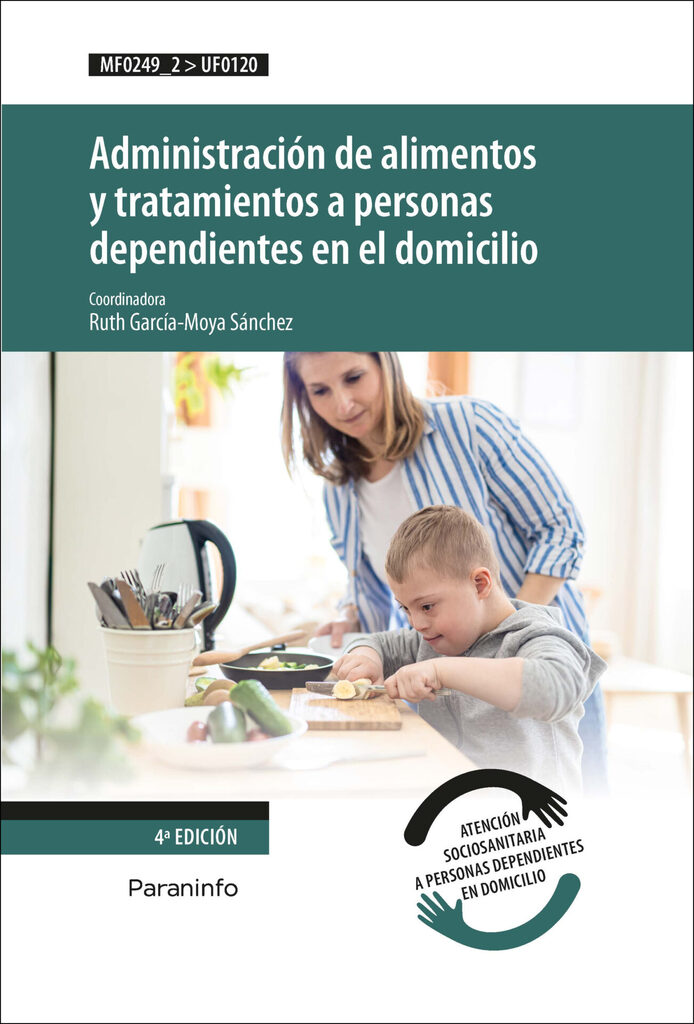 Administración de alimentos y tratamientos a personas dependientes en el domicilio