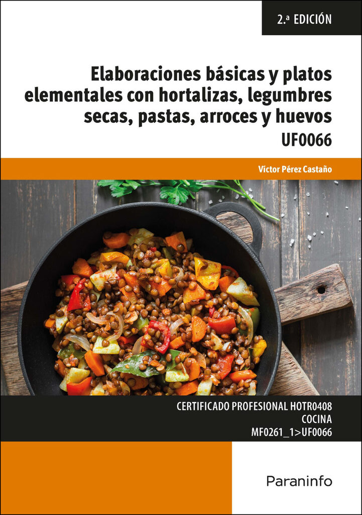 Elaboraciones básicas y platos elementales con hortalizas, legumbres secas, pastas, arroces y huevos