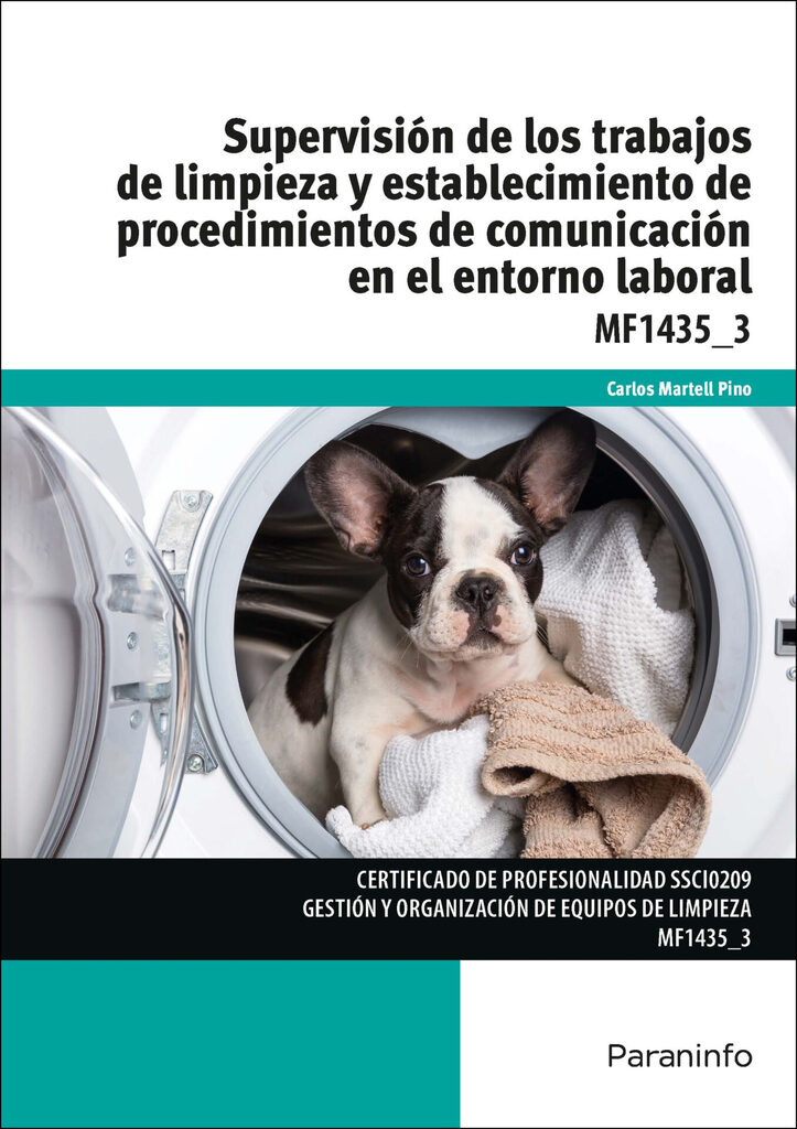 Supervisión de los trabajos de limpieza y establecimiento de procedimientos de comunicación en el entorno laboral Supervisión de los trabajos de limpieza y establecimiento de procedimientos de comunicación en el entorno laboral