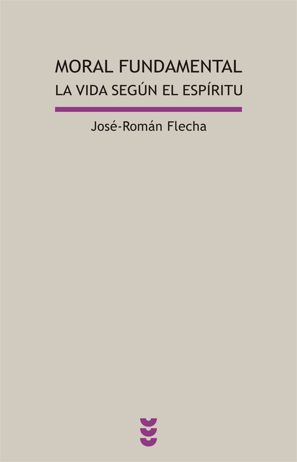 Moral fundamental. La vida según el Espíritu