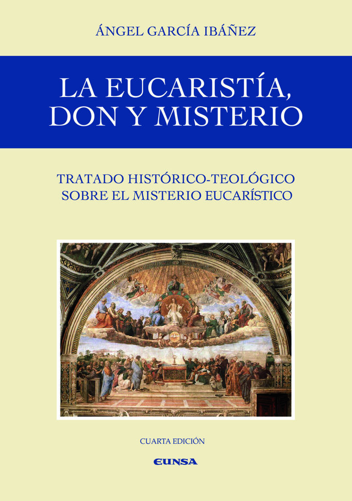 La Eucaristía, don y misterio