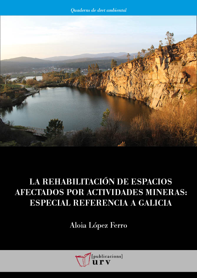 La rehabilitación de espacios afectados por actividades mineras La rehabilitación de espacios afectados por actividades mineras