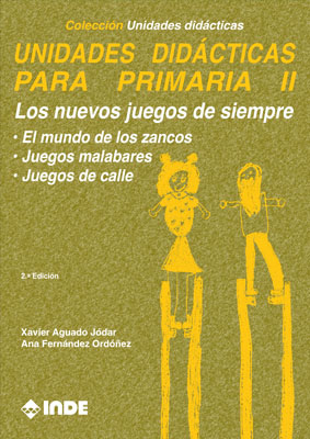 Los nuevos juegos de siempre. Unidades didácticas para Primaria II