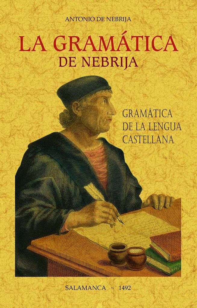 La gramática de Nebrija La gramática de Nebrija