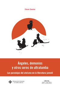 Ángeles, demonios y otros seres de ultra tumba Ángeles, demonios y otros seres de ultra tumba