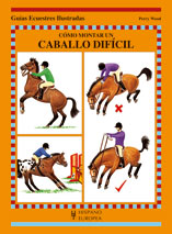 Cómo montar un caballo difícil