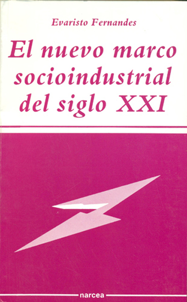 El nuevo marco socioindustrial del s.XXI