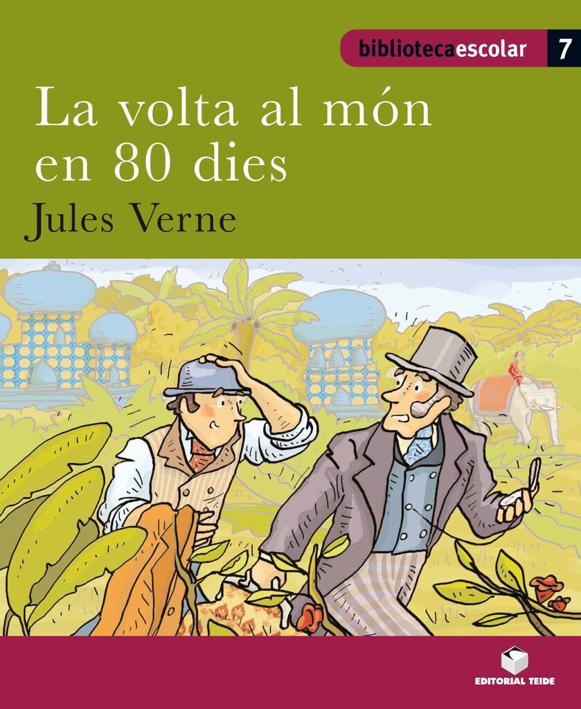 Biblioteca Escolar 07 - La volta al món en 80 dies -Jules Verne-