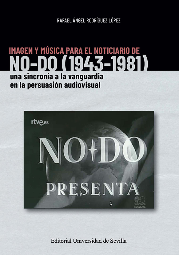 Imagen y música para el noticiario de NO-DO (1943-1981)