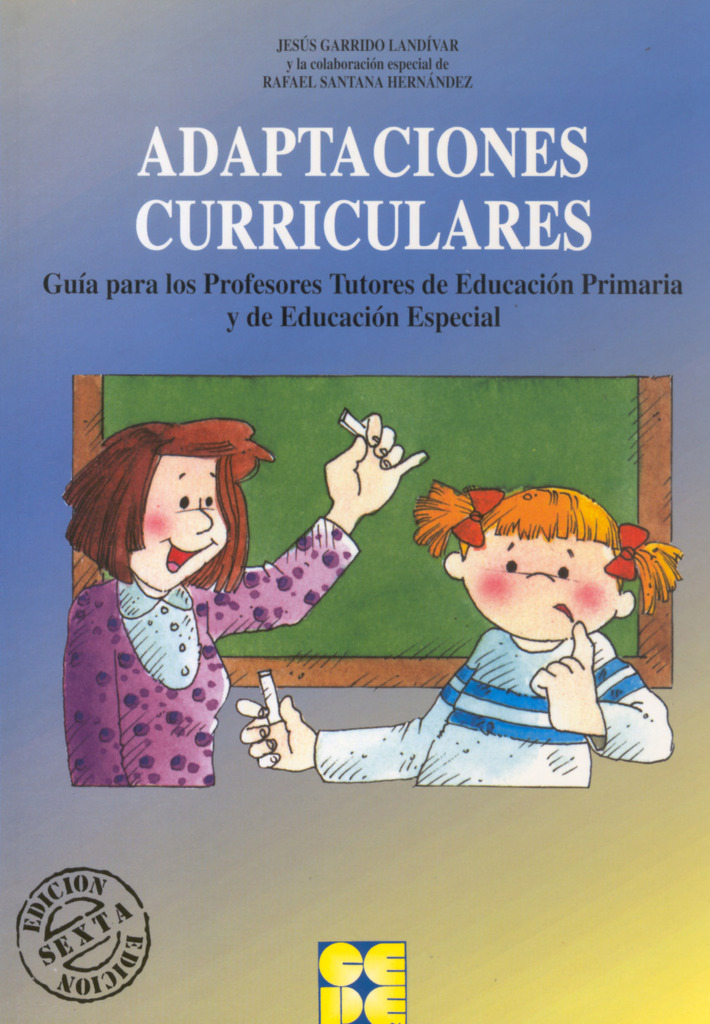 Adaptaciones Curriculares. Guía para Profesores Tutores de Educación Primaria y Educación Especial