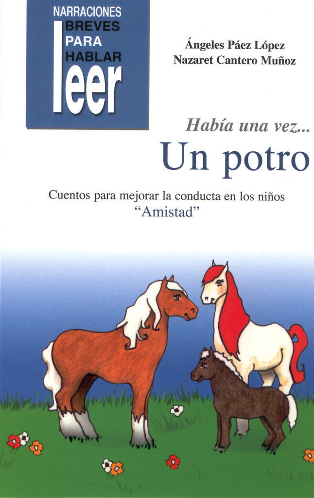Había una vez... Un Potro. Cuentos para ayudar a mejorar la conducta de los niños