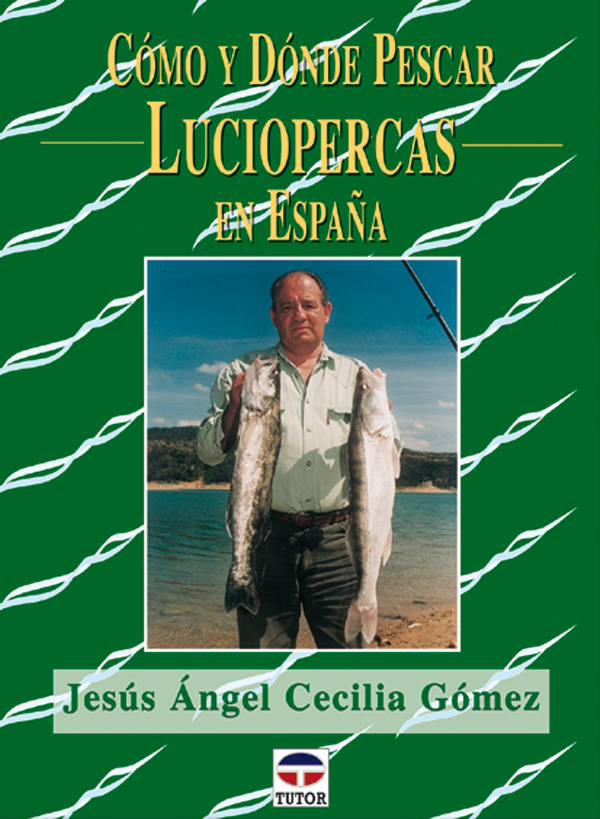 CÓMO Y DÓNDE PESCAR LUCIOPERCAS EN ESPAÑA