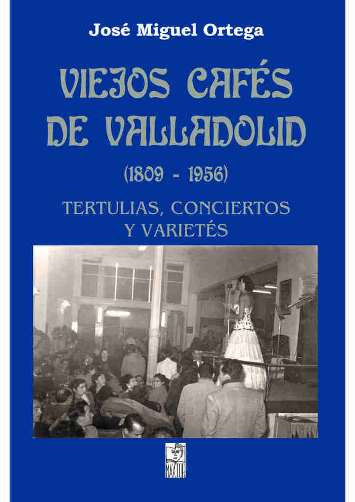 Viejos cafés de Valladolid (1809-1956)