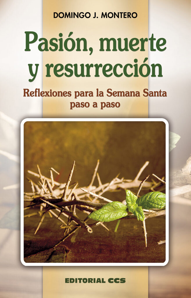 Pasión, muerte y resurrección Pasión, muerte y resurrección