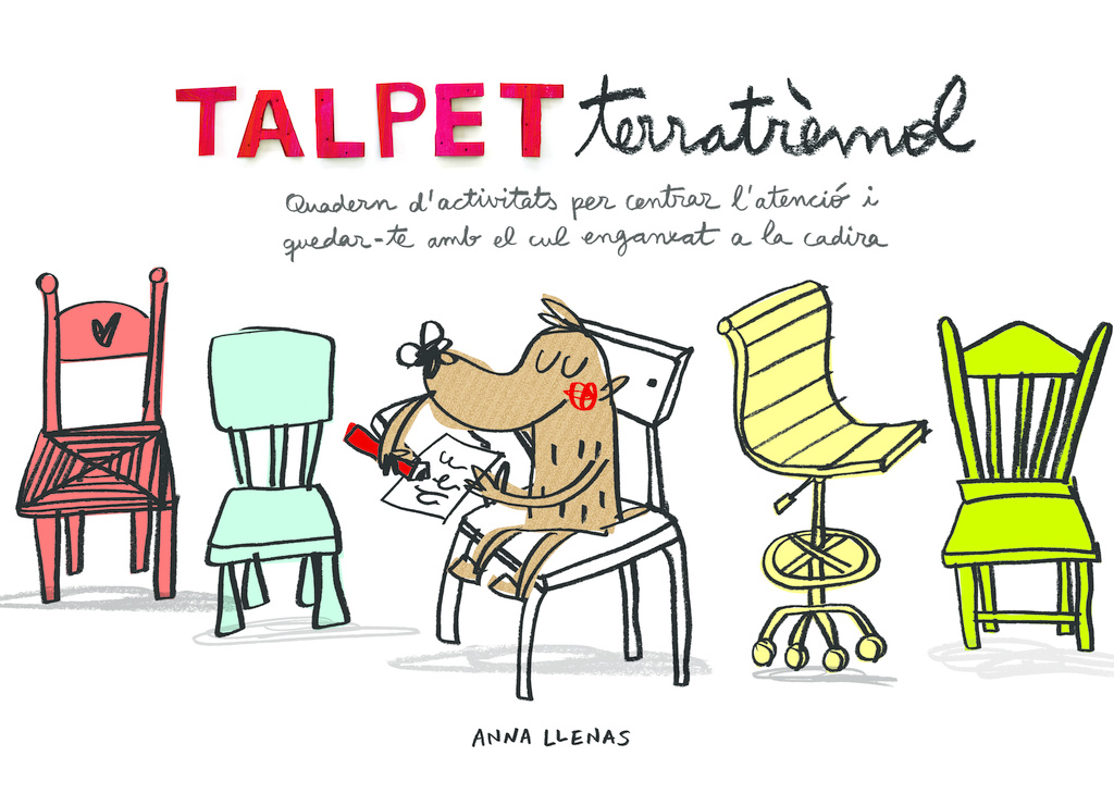 Talpet Terratrèmol. Quadern d'activitats per centrar l'atenció i quedar-te amb el cul enganxat a la cadira Talpet Terratrèmol. Quadern d'activitats per centrar l'atenció i quedar-te amb el cul enganxat a la cadira